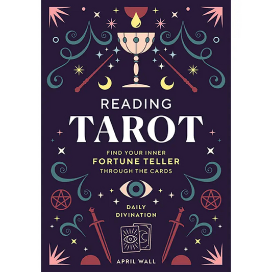 Reading Tarot: Find Your Inner Fortune Teller